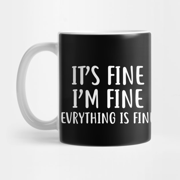 It's Fine I'm fine Evrything is fine by colorbyte